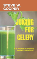 Juicing for Celery