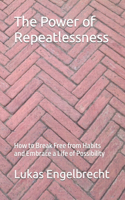 The Power of Repeatlessness