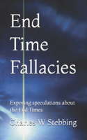 End Time Fallacies