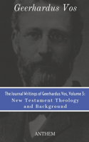 Journal Writings of Geerhardus Vos, Volume 3
