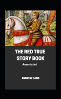 The Red True Story Book Annotated