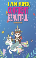 I Am Kind, Confident and Beautiful: A Step by Step Drawing and Coloring Book for Kids 4-8 to Learn to Draw Cute Stuff.