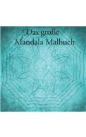 Das große Mandala Malbuch: Mandala Malbuch für Kinder und Erwachsene mit 40 Seiten