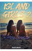 Island Girls 2: (2 Island Girls)