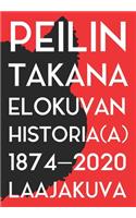 Peilin takana: elokuvan historia(a) 1874-2020