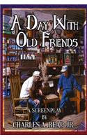 Day With Old Friends