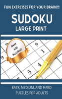 Sudoku Large Print: Easy, Medium, And Hard Puzzles For Adults Over 100 Puzzles With Solutions