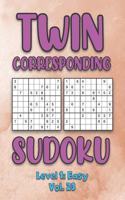 Twin Corresponding Sudoku Level 1: Easy Vol. 23: Play Twin Sudoku With Solutions Grid Easy Level Volumes 1-40 Sudoku Variation Travel Friendly Paper Logic Games Solve Japanese Number 