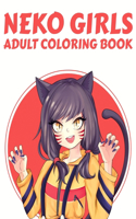 Neko Girls: An Adult Coloring Book with Adorable Anime Cat Girls for Stress Relief, Relaxation, and Creativity