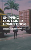 Shipping Container Homes Book