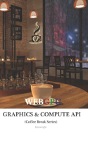 WebGPU (Graphics and Compute) API in 20 Minutes