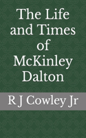 Life and Times of McKinley Dalton