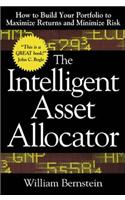 The Intelligent Asset Allocator: How to Build Your Portfolio to Maximize Returns and Minimize Risk