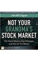 Not Your Grandma's Stock Market