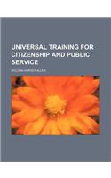 Universal Training for Citizenship and Public Service