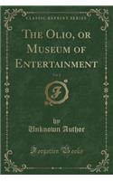 The Olio, or Museum of Entertainment, Vol. 2 (Classic Reprint)