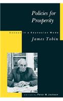 Policies for Prosperity: Essays in a Keynesian Mode