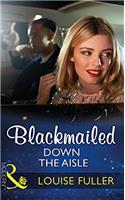 Blackmailed Down The Aisle (Mills & Boon Modern)