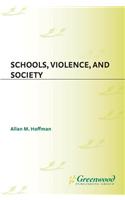 Schools, Violence, and Society