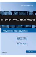 Interventional Heart Failure, an Issue of Interventional Cardiology Clinics