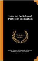 Letters of the Duke and Duchess of Buckingham