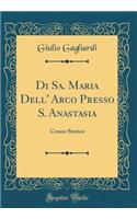 Di Sa. Maria Dell' Arco Presso S. Anastasia: Cenno Storico (Classic Reprint)