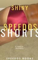 Shiny Speedos Shorts