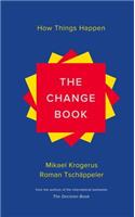 The Change Book: How Things Happen