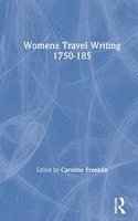 Womens Travel Writing 1750-1850