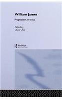 William James Pragmatism in Focus
