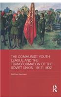 Communist Youth League and the Transformation of the Soviet Union, 1917-1932