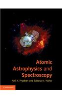 Atomic Astrophysics and Spectroscopy