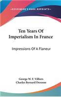 Ten Years Of Imperialism In France