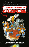 Once Upon a Space-Time!: (1 Space-Time)