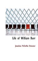 Life of William Burr