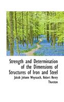 Strength and Determination of the Dimensions of Structures of Iron and Steel: (English)