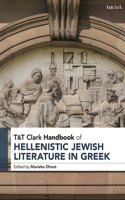 T&T Clark Handbook of Hellenistic Jewish Literature in Greek