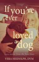 If you've ever loved a dog