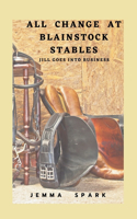 All Change at Blainstock Stables