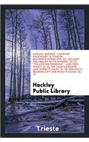 Annual Reports: Looking Backward a Year of Reconstruction.1921-22; Selling the Library to Its Owners. 22-23; Following Through - And Then What? 23-24; The Year's Gr
