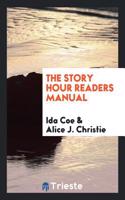 The Story Hour Readers Manual