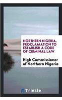 NORTHERN NIGERIA. PROCLAMATION TO ESTABL