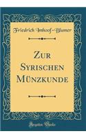 Zur Syrischen Münzkunde (Classic Reprint)