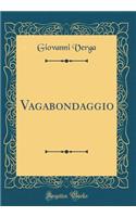 Vagabondaggio (Classic Reprint)