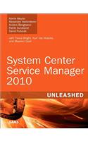 System Center Service Manager 2010 Unleashed