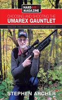 Choosing And Shooting The Umarex Gauntlet