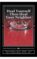 Heal Yourself Then Heal Your Neighbor