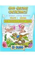 Good Gracious Cretaceous! - Volume 1: Summer: Sun, Sweets & Squirt Guns