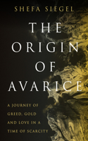 Origin of Avarice