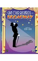 Give Our Regards to Broadway